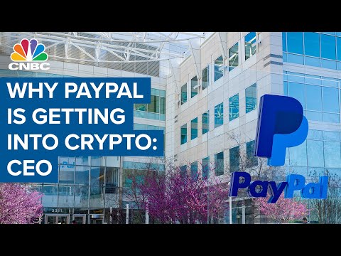 Video: PayPal CEO on why the company is getting into cryptocurrency